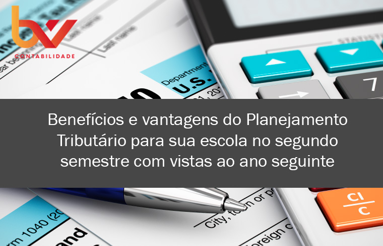 Capa de Benefícios e vantagens do Planejamento Tributário para sua escola no segundo semestre com vistas ao ano de 2025